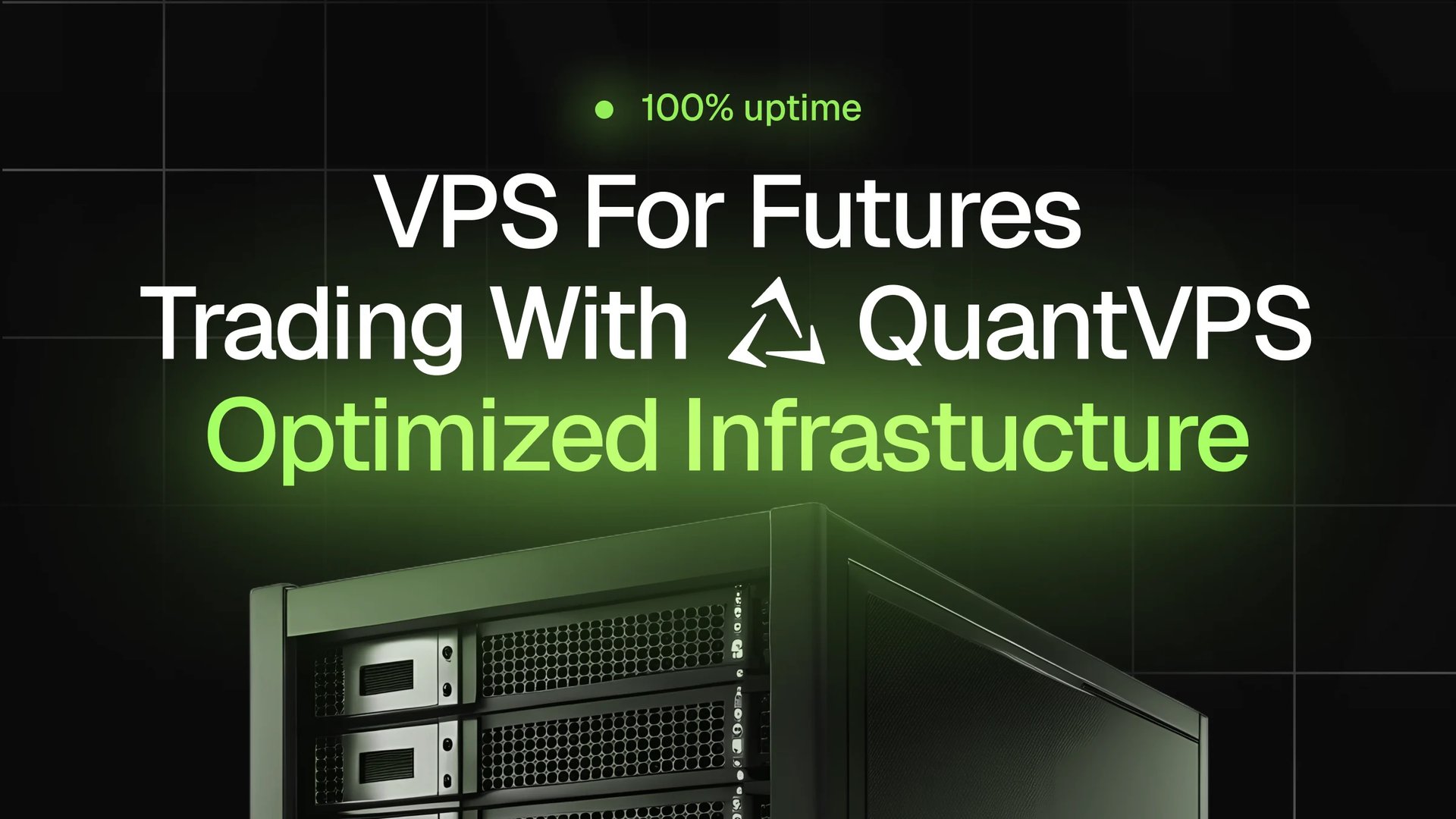 QuantVPS marketing image showing server hardware with text promoting VPS for futures trading with optimized infrastructure and 100% uptime